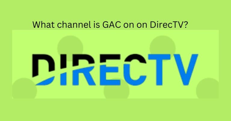 What channel is GAC on on DirecTV?