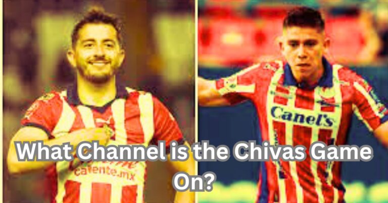 What Channel is the Chivas Game On?