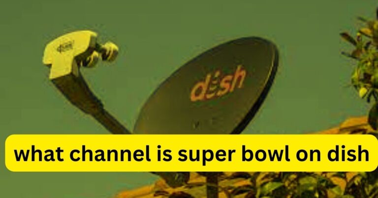 what channel is super bowl on dish