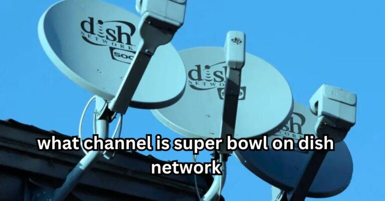 what channel is super bowl on dish network