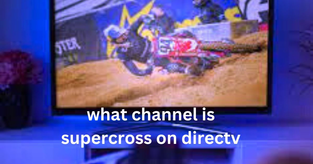 What Channel is Supercross on DirecTV?