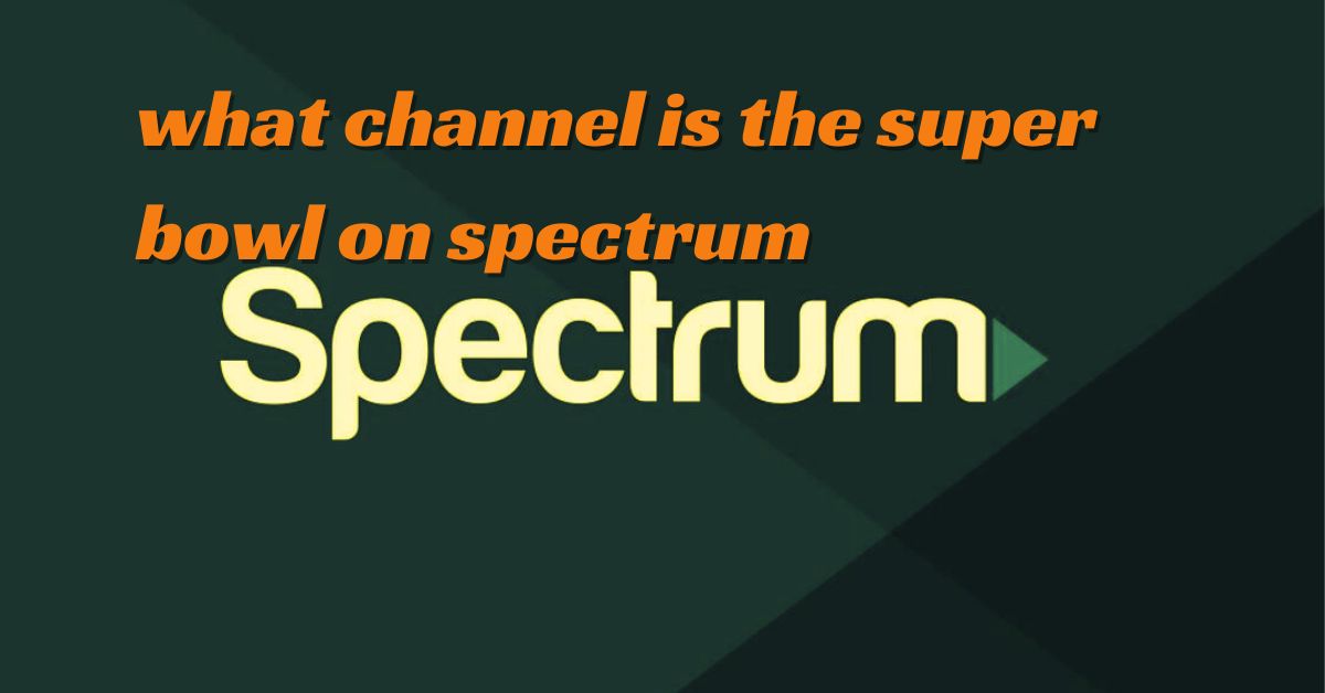 what-channel-is-the-super-bowl-on-spectrum.jpg