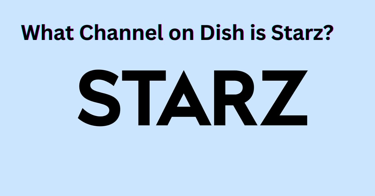 what-channel-on-dish-is-starz.jpg